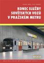 Konec služby sovětských vozů v pražském metru